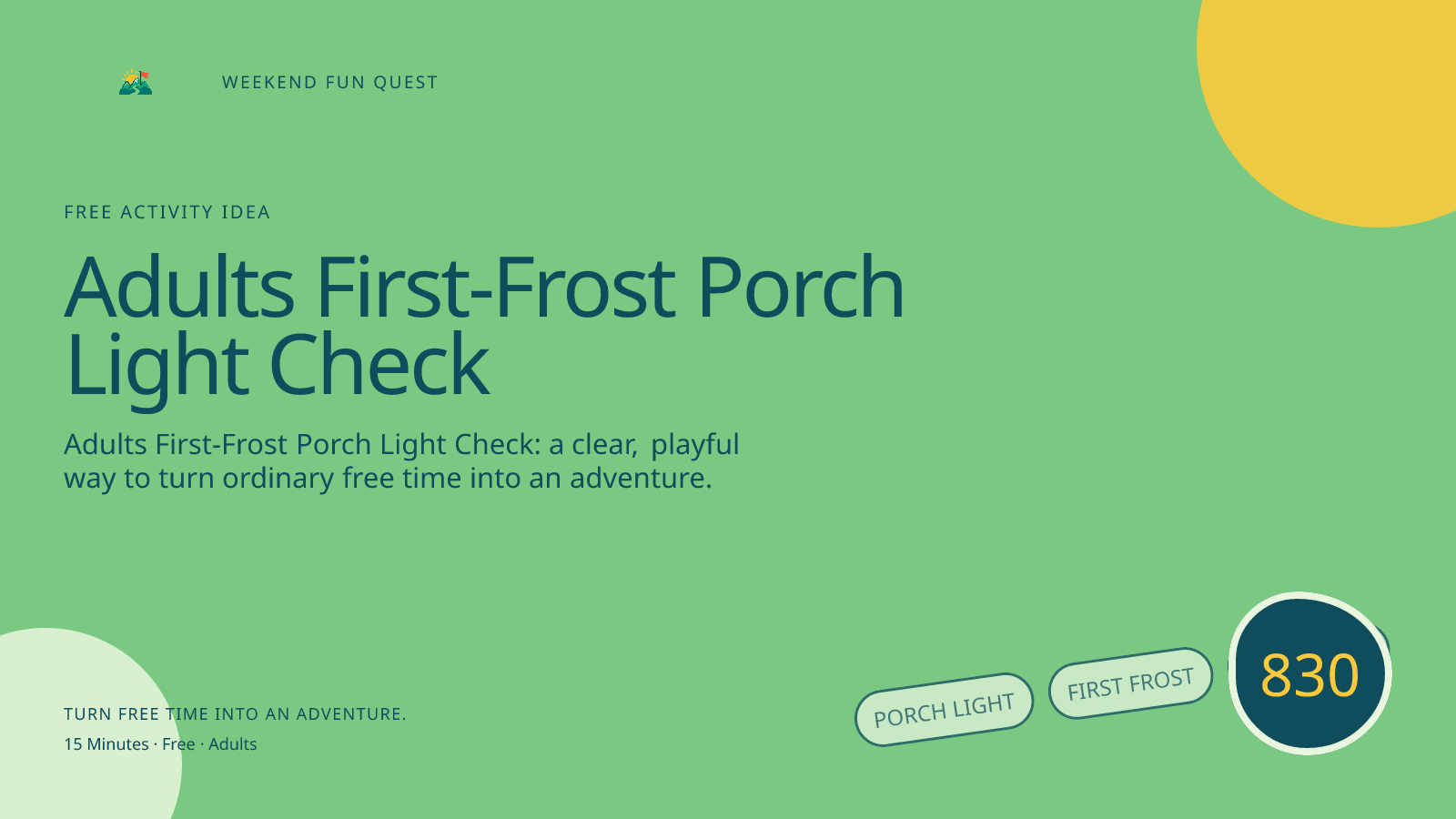 Wide hero Weekend Fun Quest illustration for adults first-frost porch light check featuring porch light, first frost, warm mug