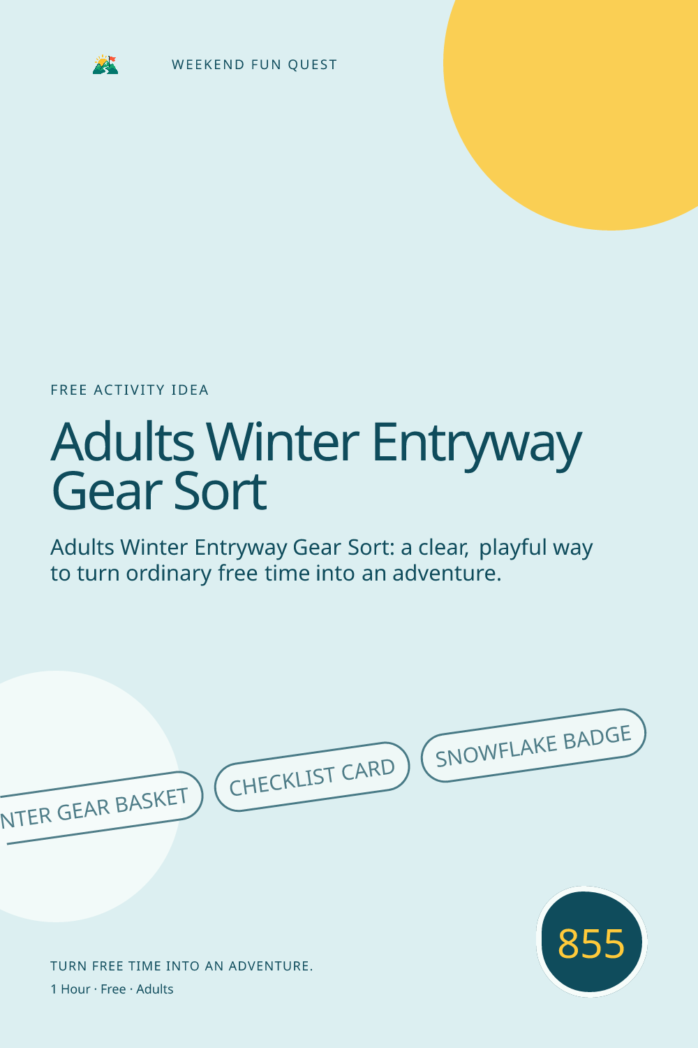 Vertical Pinterest Weekend Fun Quest illustration for adults winter entryway gear sort featuring winter gear basket, checklist card, snowflake badge