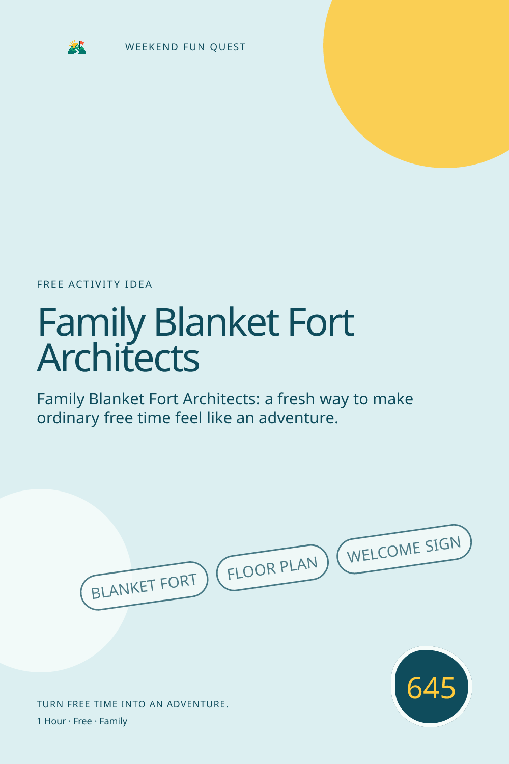 Vertical Pinterest Weekend Fun Quest illustration for family blanket fort architects featuring blanket fort, floor plan, welcome sign