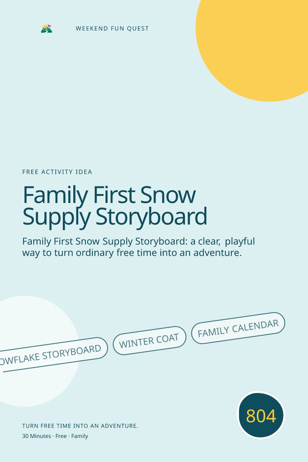 Vertical Pinterest Weekend Fun Quest illustration for family first snow supply storyboard featuring snowflake storyboard, winter coat, family calendar