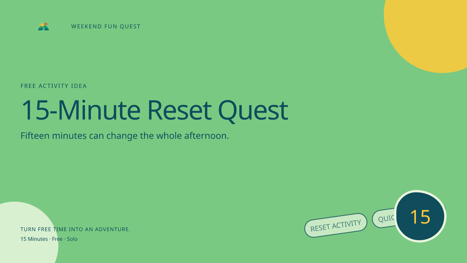 15-Minute Reset Quest: wide Quest hero illustration showing reset activity, quick, bored for Weekend Fun Quest