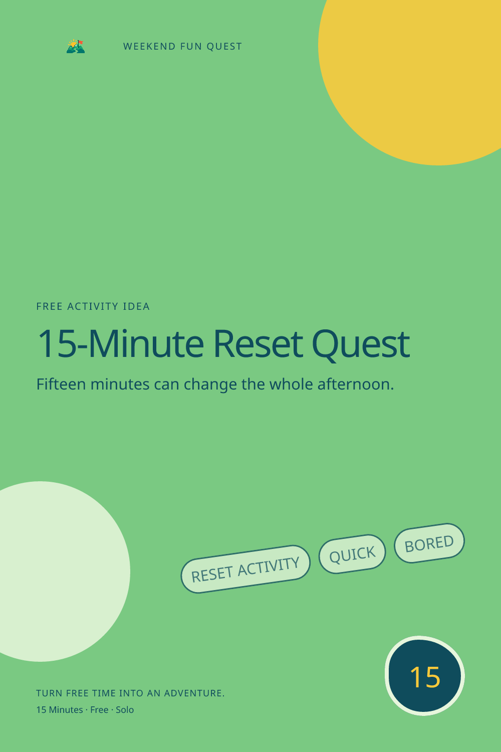 15-Minute Reset Quest: vertical Pinterest graphic illustration showing reset activity, quick, bored, quest trail for Weekend Fun Quest