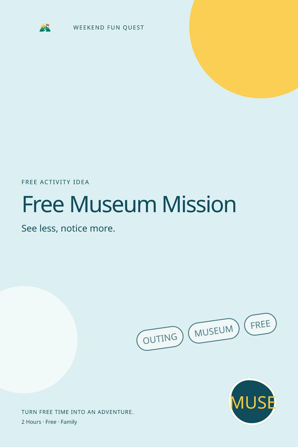 Free Museum Mission: vertical Pinterest graphic illustration showing outing, museum, free, quest trail for Weekend Fun Quest