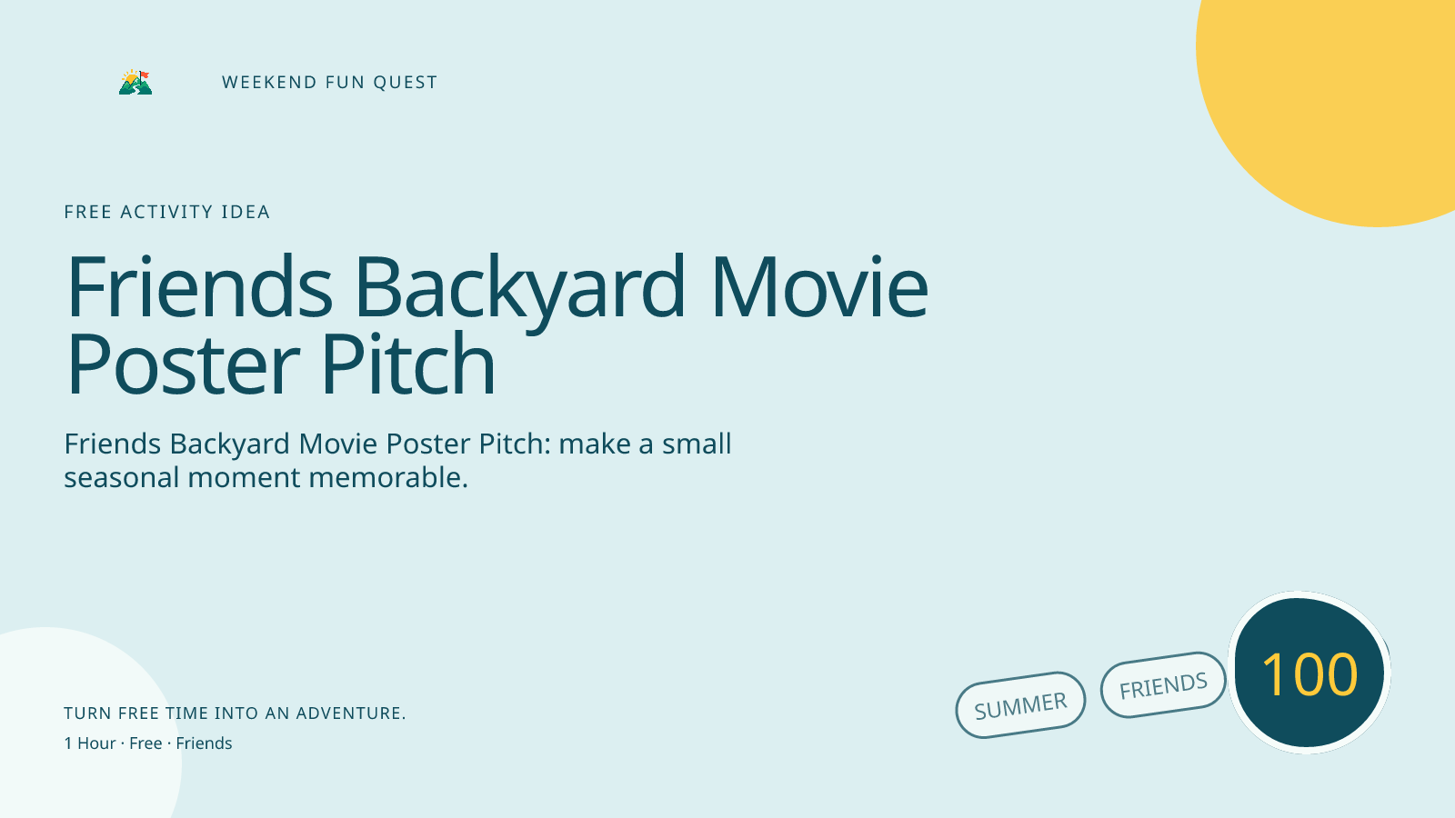 Wide Weekend Fun Quest illustration for friends backyard movie poster pitch featuring pitch an original backyard movie poster and trailer idea without filming strangers