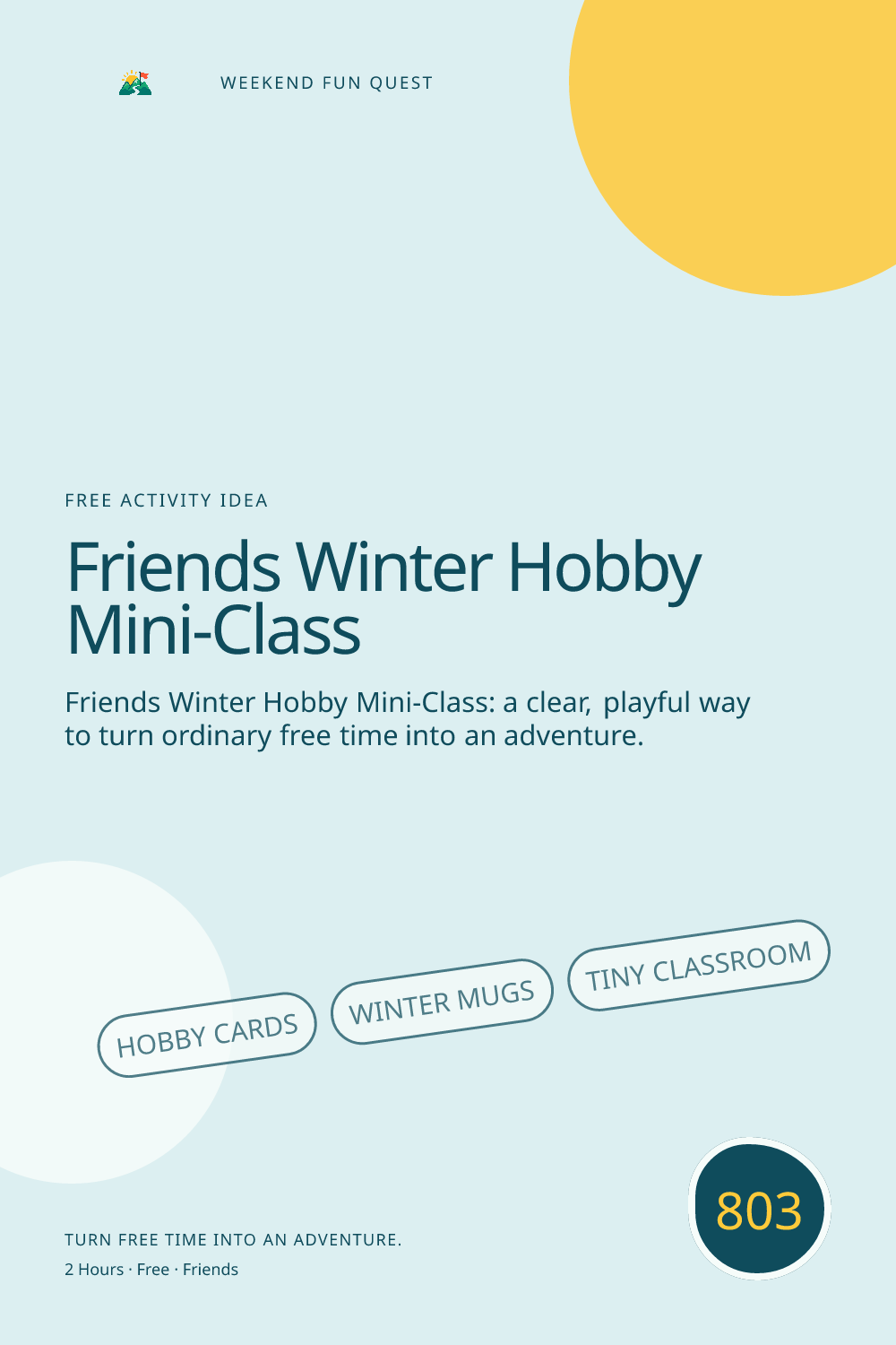 Vertical Pinterest Weekend Fun Quest illustration for friends winter hobby mini-class featuring hobby cards, winter mugs, tiny classroom