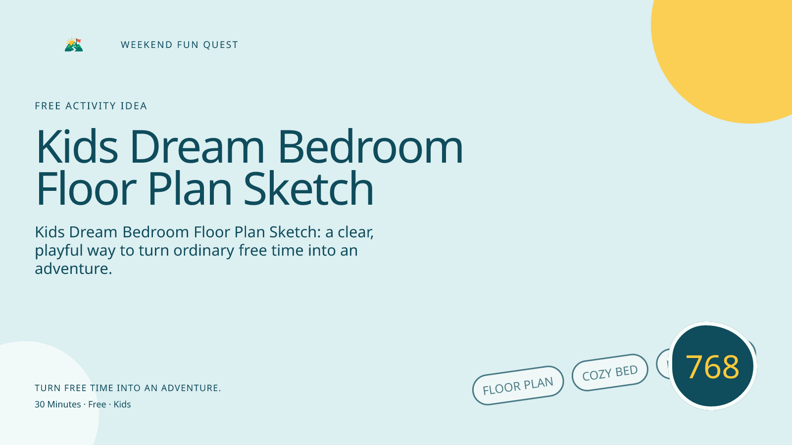 Wide hero Weekend Fun Quest illustration for kids dream bedroom floor plan sketch featuring floor plan, cozy bed, pencil ruler