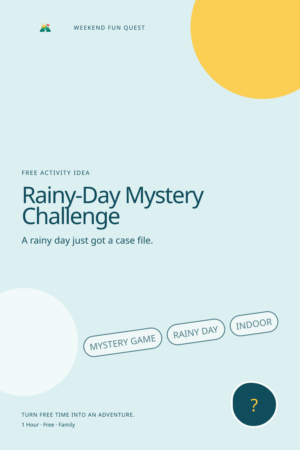 Rainy-Day Mystery Challenge: vertical Pinterest graphic illustration showing mystery game, rainy day, indoor, quest trail for Weekend Fun Quest