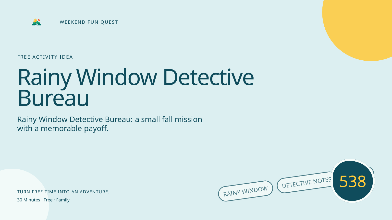Wide Weekend Fun Quest illustration for rainy window detective bureau featuring rainy window, detective notes, clouds