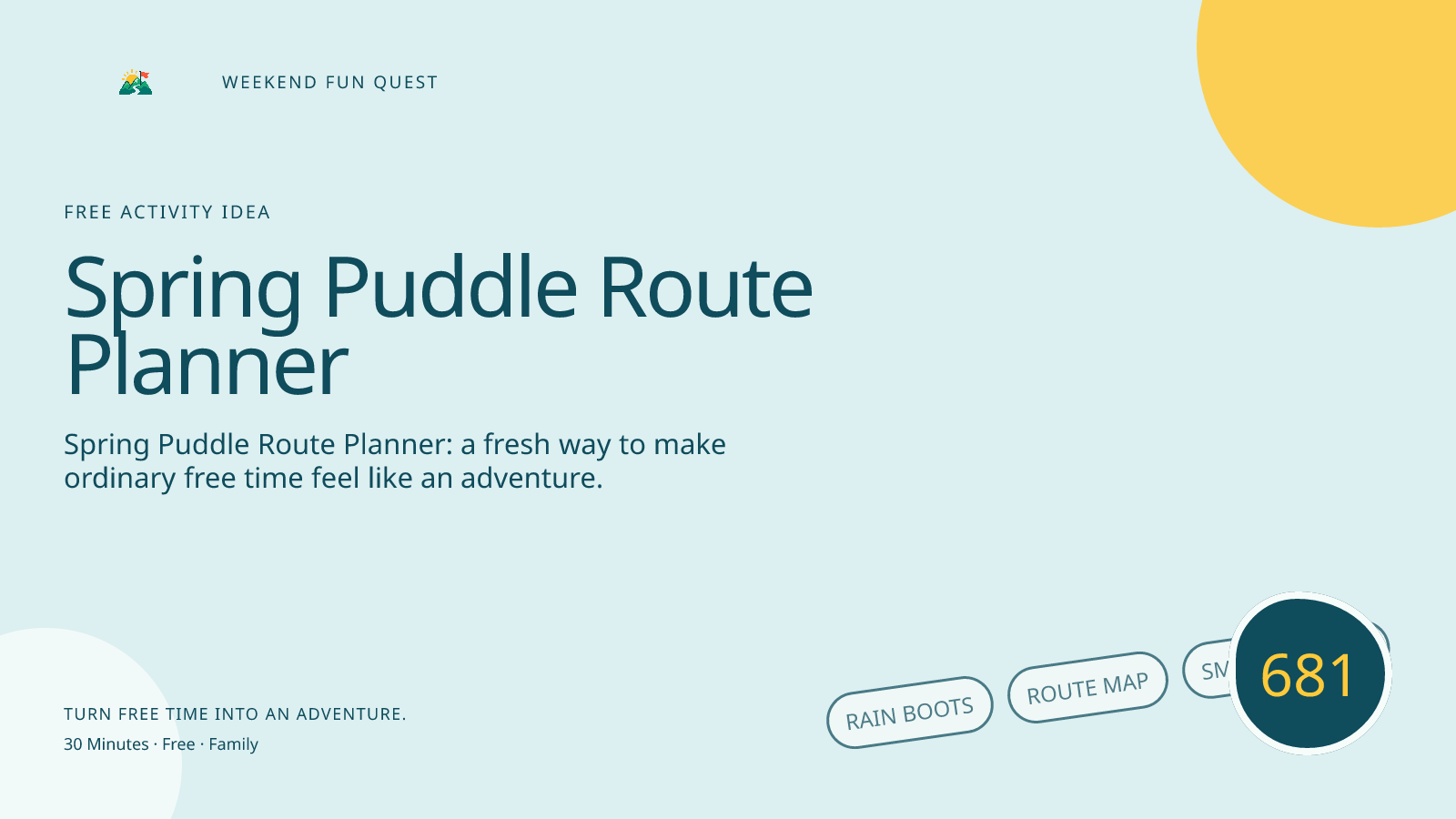 Wide Weekend Fun Quest illustration for spring puddle route planner featuring rain boots, route map, small puddles